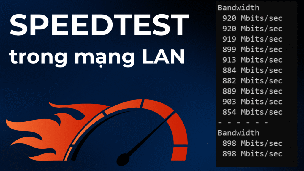 Hướng Dẫn Sử Dụng iPerf Để Đo Tốc Độ Mạng LAN