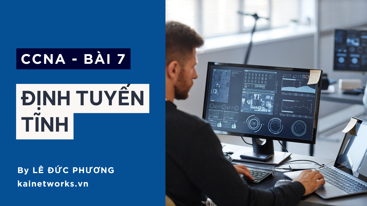 Bài 7 : Định tuyến tĩnh