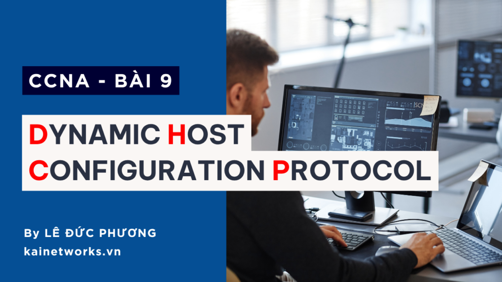 Bài 9 : Một số giao thức mạng – DHCP