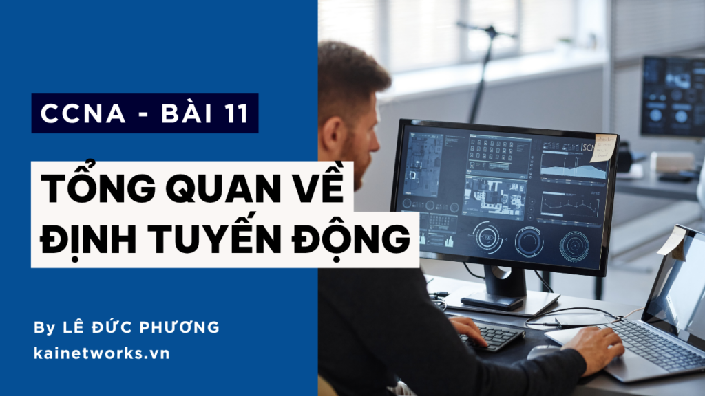 Bài 11 : Tổng quan về định tuyến động
